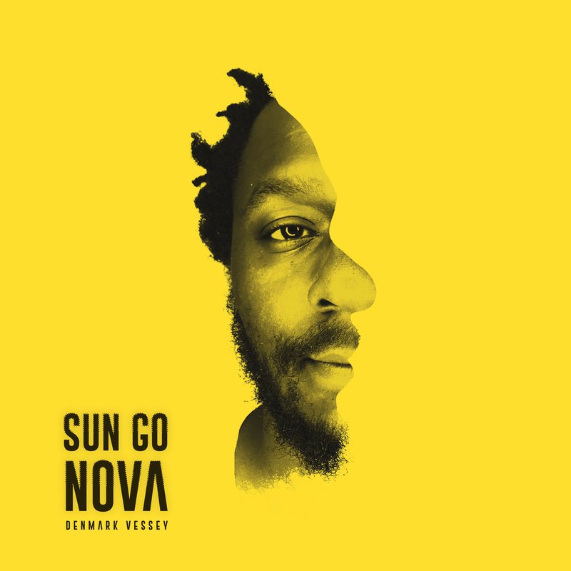 Denmark Vessey - Sun Go Nova.jpg